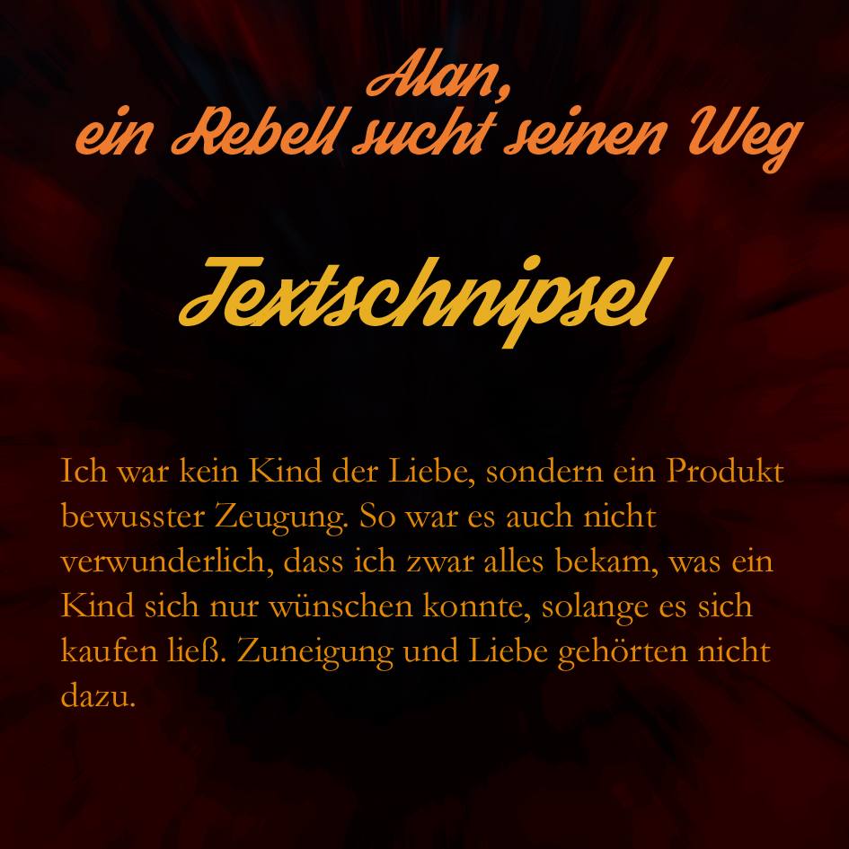 Alan, ein Rebell sucht seinen Weg - Textschnipsel