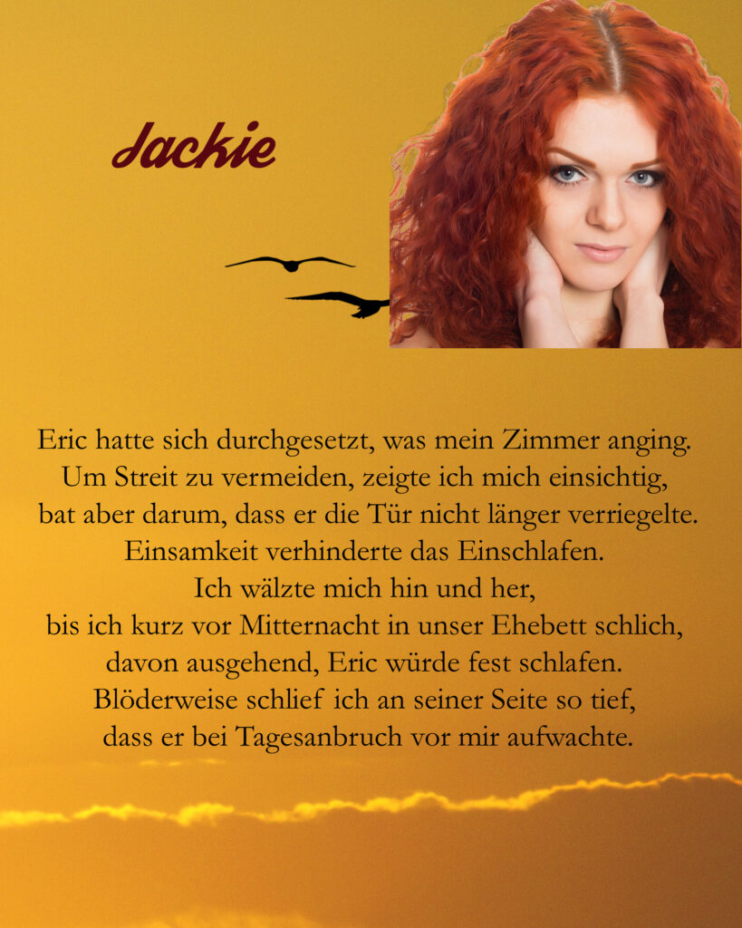 Sehnsucht nach Freiheit - Textschnipsel Jackie